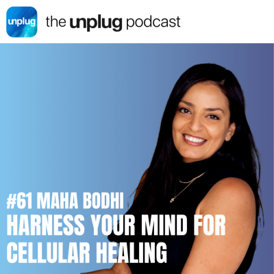 episode Maha Bodhi: Harness Your Mind for Cellular Healing artwork