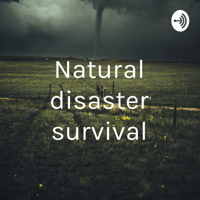 Natural disaster survival