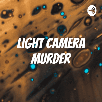 Light Camera Murder