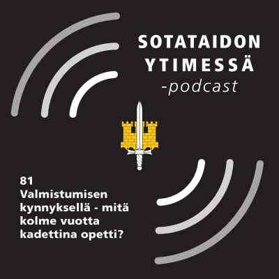 episode 81 Valmistumisen kynnyksellä – mitä kolme vuotta kadettina opetti? artwork