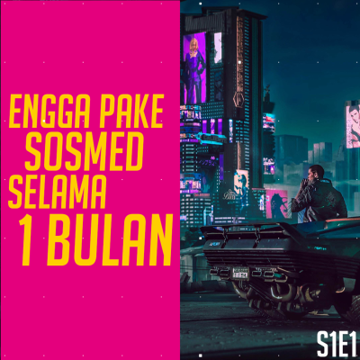 episode PODCAST INDONESIA - NYOBAIN ENGGA PAKE SOSMED 1 BULAN PENUH // S1•E1 artwork
