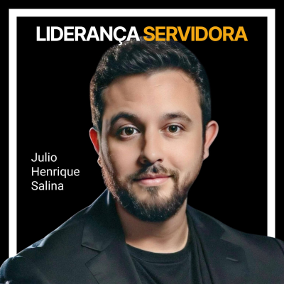 episode #217 - Liderança servidora com Julio Henrique Salina artwork