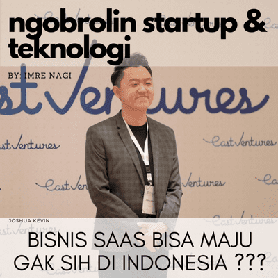 episode Eps 32. Joshua Kevin: Bisnis SaaS Bisa Maju Gak Sih di Indonesia? artwork