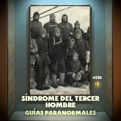 episode E310: Síndrome del tercer hombre: Guías Paranormales artwork