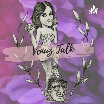 Venuz Talk- Sex & Dating ungeschminkt