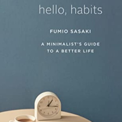episode Book Review of Hello, Habits by Fumio Sasaki artwork