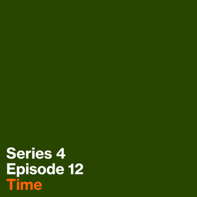 episode Series 4, Episode 12: Time artwork