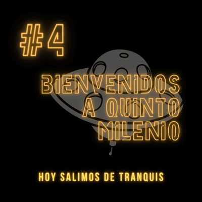 episode #4 Bienvenidos a Quinto Milenio artwork