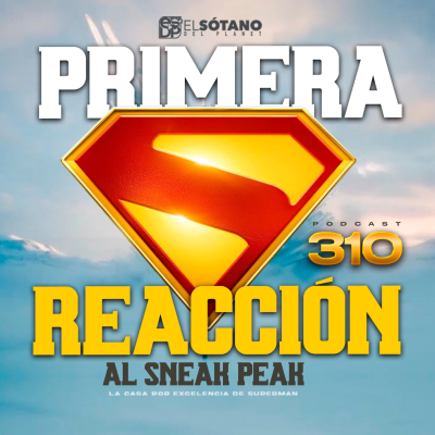episode Programa 310 - ESDP 2.0 - Avance extendido de Superman artwork