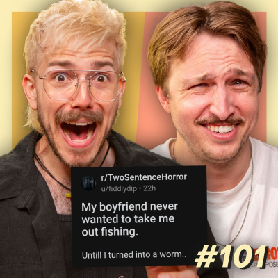 episode #101 - Reading More Bad 2 Sentence Horror Stories artwork