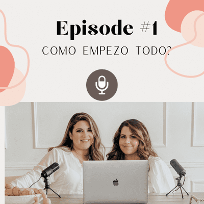 episode Episode 1 - Como Empezo Todo artwork