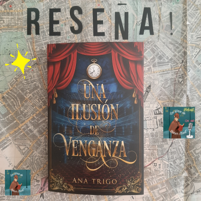 episode Reseña de Una ilusión de venganza de Ana Trigo artwork