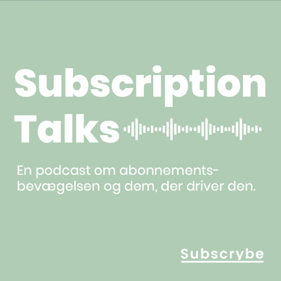 Subscription Talks - EP #5: Abonnementsinnovation - Coop Prime. Vi taler med Lars Menné Boesen fra
Coop