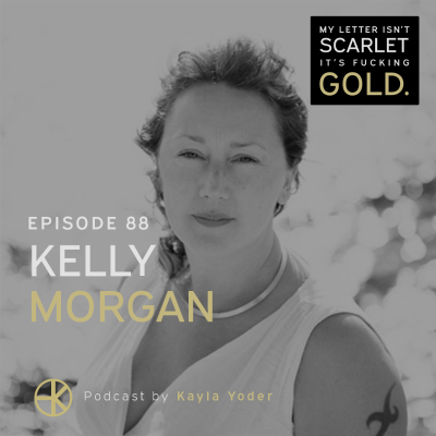 episode 88. Every man you've slept with has left part of himself inside you with Kelly Morgan artwork