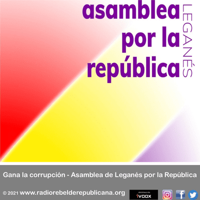 episode Gana la corrupción - Asamblea de Leganés por la República artwork