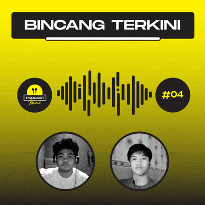 episode Bincang Terkini #4: Podcast artwork