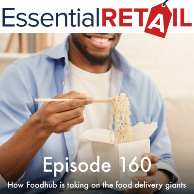 episode Essential Retail Podcast 160 food hub - 23:10:2020, 14.20 artwork