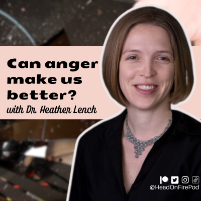 episode Can anger make us better? with Dr. Heather Lench artwork