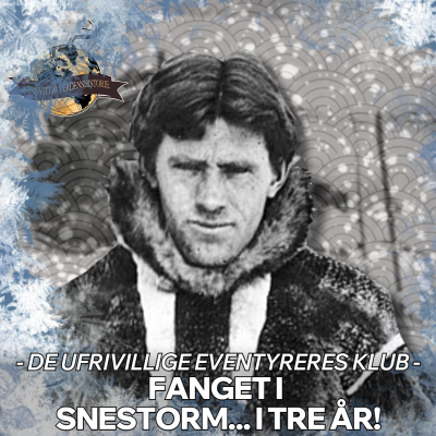 episode SPECIAL: Fanget i en snestorm... i tre år! artwork