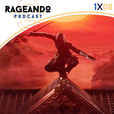 episode Rageando 1X08 - Anuncio AC: SHADOWS / Malas VENTAS para SQUARE ENIX / TOMB RAIDER se sube al carro de SERIE artwork