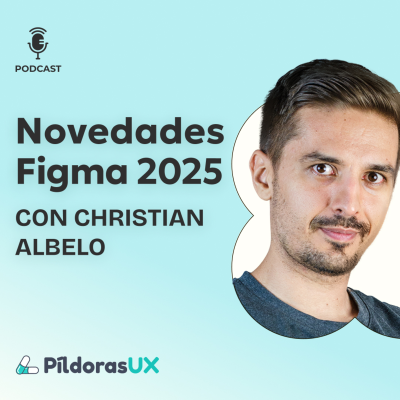 episode #186 Novedades Figma 2025 con Christian Albelo artwork
