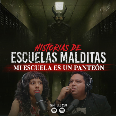 episode Mi Escuela Era un Panteón: Historias Reales de Escuelas Malditas artwork