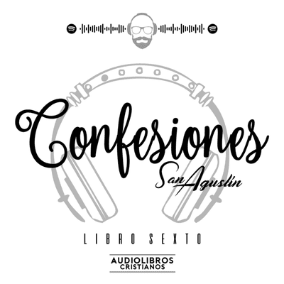 episode Confesiones | San Agustín [Libro Sexto] artwork