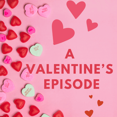 episode A Valentine's Episode! artwork