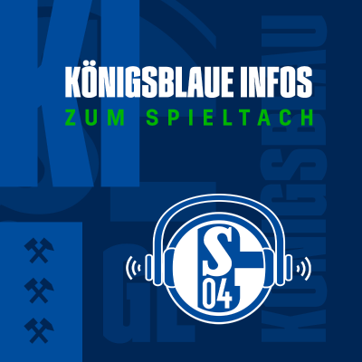 episode KI – Königsblaue Infos zum Spieltach | #S04ELV artwork