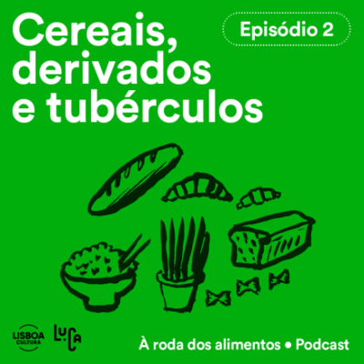 episode Ep. 2 - Cereais, derivados e tubérculos artwork