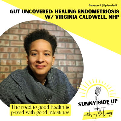 episode Gut Uncovered: Healing Endometriosis w/ Virginia Caldwell, NHP artwork