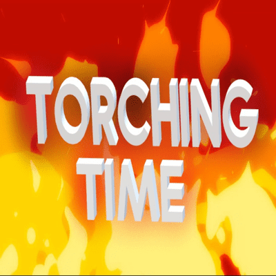 Torching Time Podcast