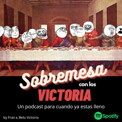 episode Ep1. La Sobremesa, un podcast para cuando ya estas lleno. artwork