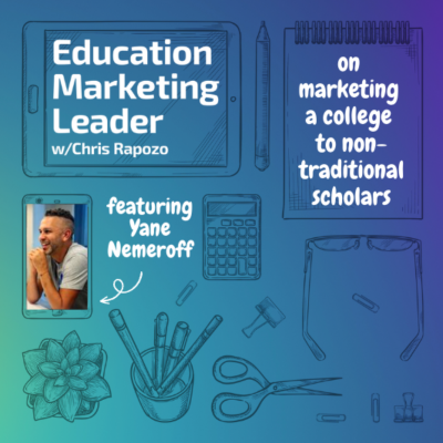 episode How to Market to Non-Traditional Students the Right Way — A Conversation with Yane Nemeroff artwork