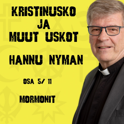 episode Kristinusko ja muut uskot - Hannu Nyman, osa 5/11 artwork