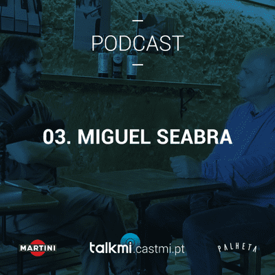 episode Miguel Seabra artwork