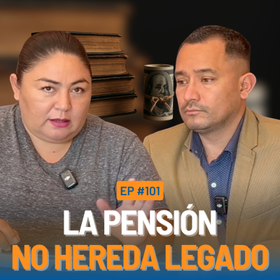 episode Tu Pensión No es tu Legado. ¡Despierta Ya! 🔥 #101 artwork