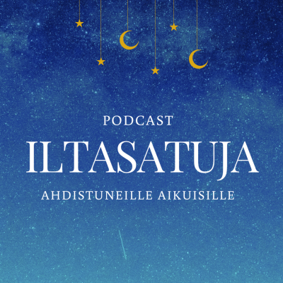 Iltasatuja ahdistuneille aikuisille