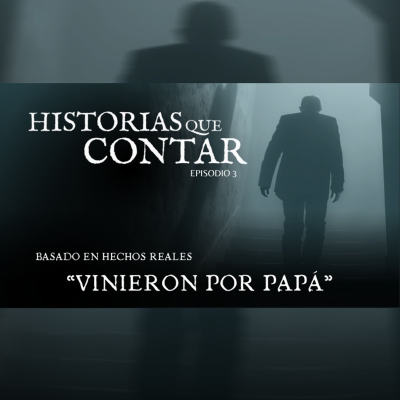 episode "Vinieron por Papá" ││ #Testimonio #Paranormal ││Ep. 3 ││ #podcast #serie #video #youtube artwork