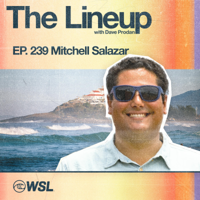 episode EP 239: Mitchell Salazar – Picklum takes #1!!, Cole, Griffin, and a San Clemente surge in Saquarema, …Lost Surfboards all but 3-peating the Vissla CT Shaper Rankings, Fantasy leaderboard and Listener Q’s artwork
