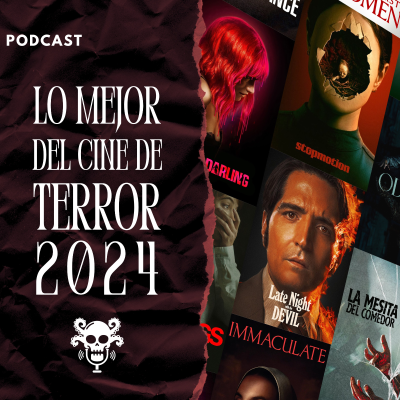 episode EP19-T03 - Lo Mejor del cine de Terror 2024 (con Alberto Nieto) artwork