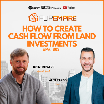episode EP803: How to Create Cash Flow from Land Investments with Brent Bowers artwork