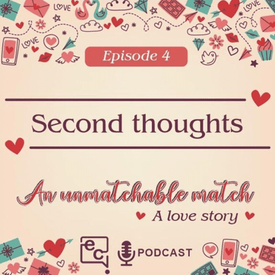episode An Unmatchable Match - EP.04 - Second Thoughts artwork