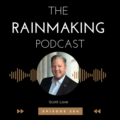 episode TRP 254: Strategic Alliance Partnerships for Rainmakers with Scott Love artwork