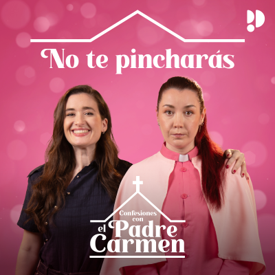 episode Padre Carmen - No te pincharás artwork