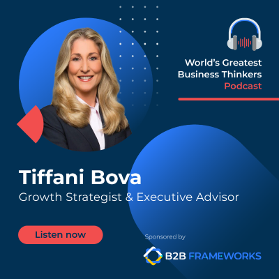 episode #14: Developing an Experience Mindset (with Tiffani Bova, Leading Growth Strategist, Keynote Speaker and Bestselling Author) artwork