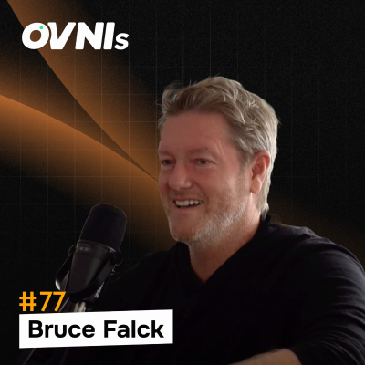 episode OVNIs Ep. #77 – Immigrant Grit, Silicon Valley Scale: Bruce Falck’s Playbook for Reinvention artwork