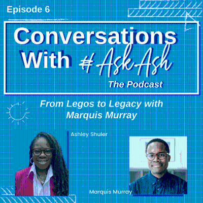 episode From Legos to Legacy with Marquis Murray artwork