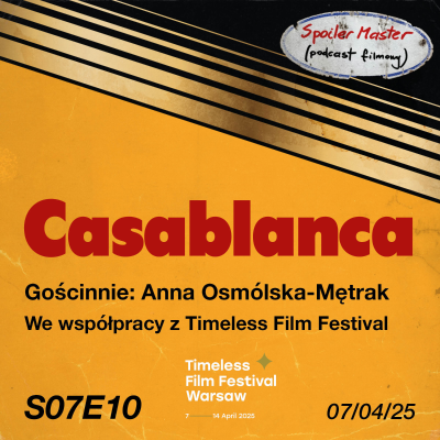 episode S07E10: "Casablanca" (1942) || Gościnnie: Anna Osmólska-Mętrak artwork