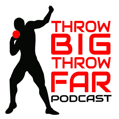 throw BIG throw FAR PODCAST